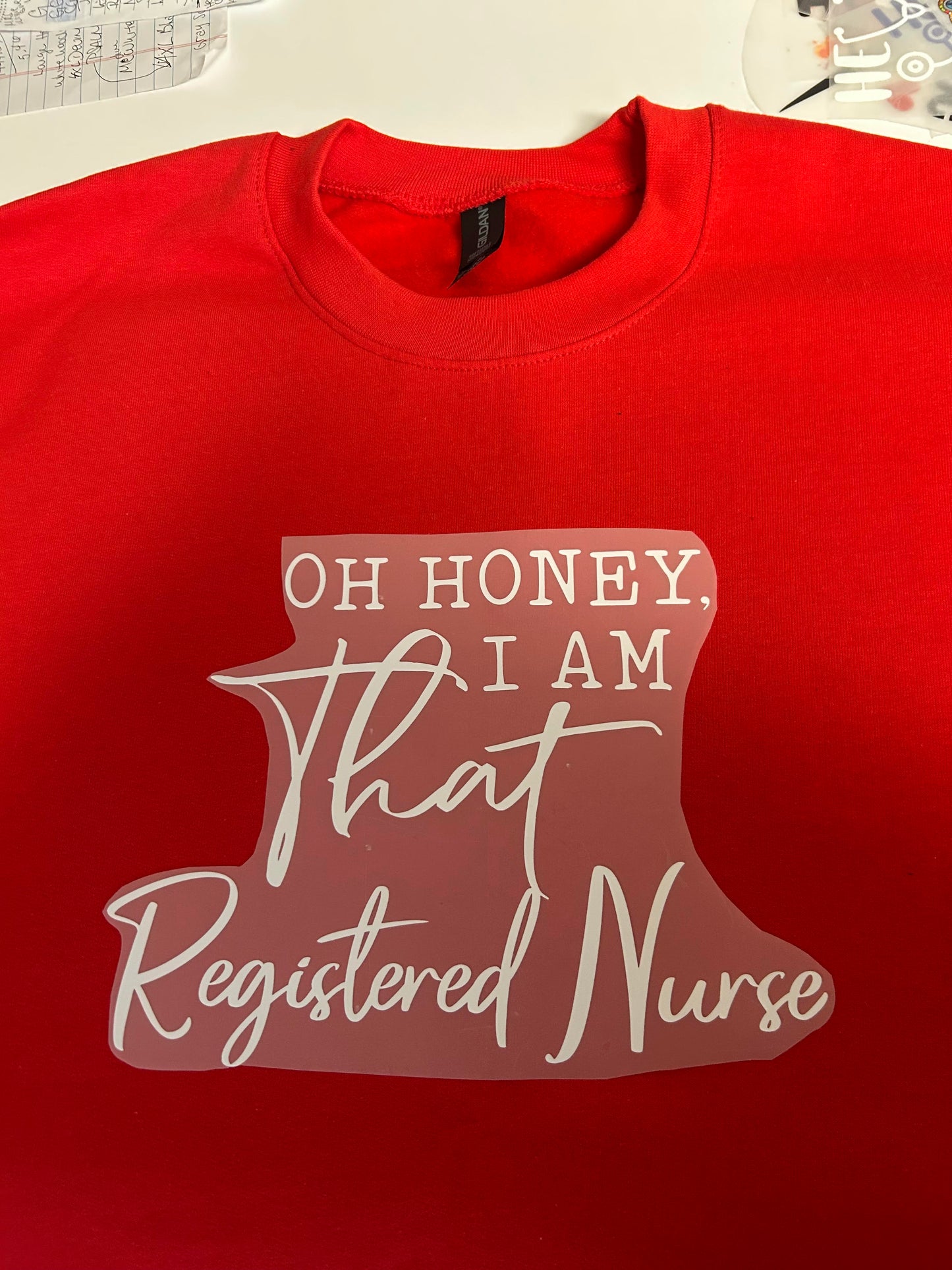OH Honey I AM That Registered Nurse