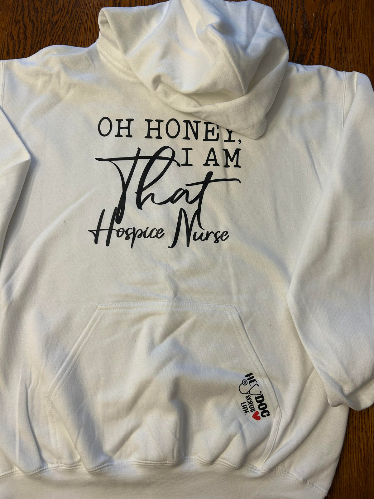 OH Honey I Am That Hospice Nurse