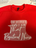 OH Honey I AM That Registered Nurse