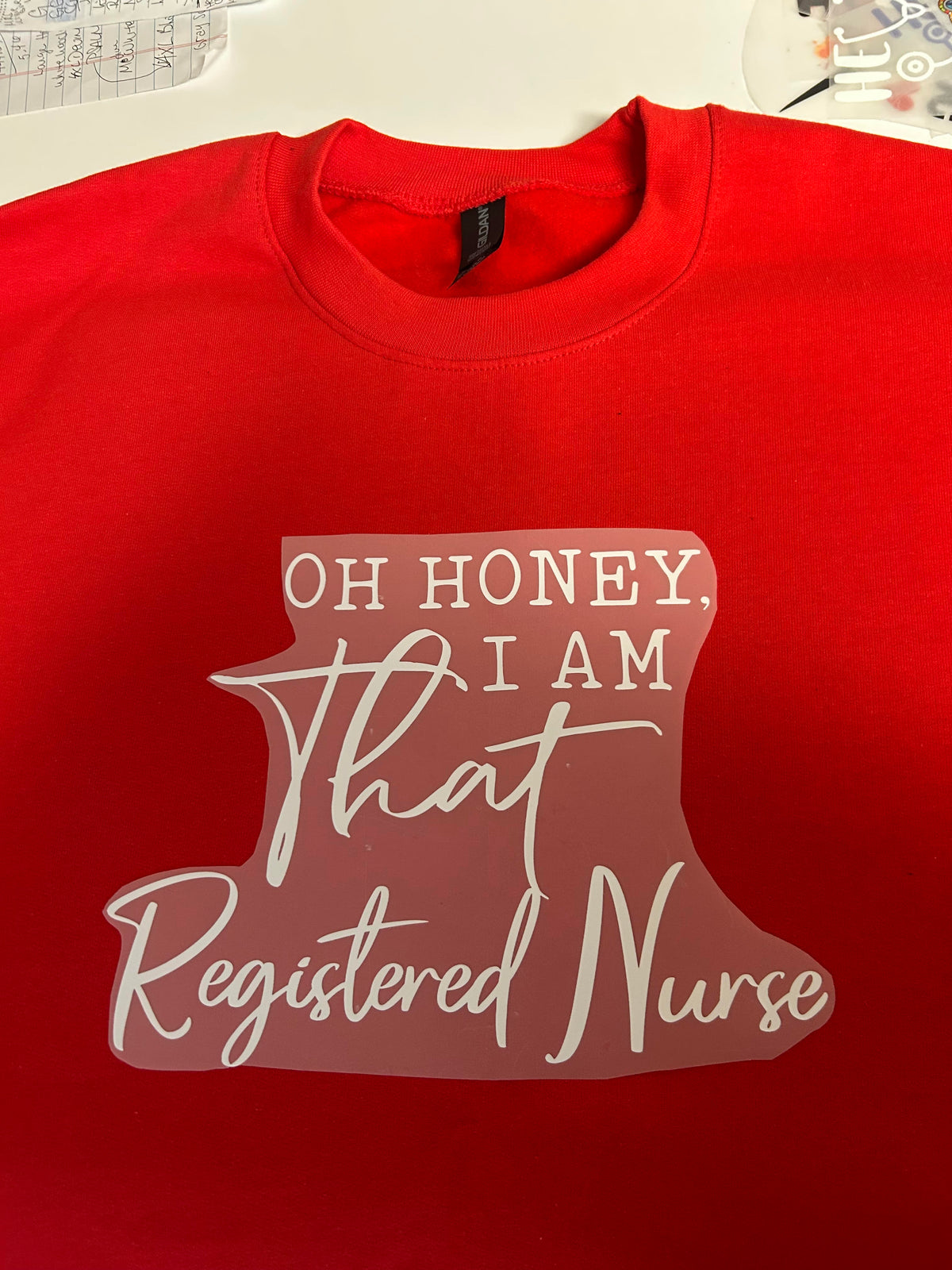 OH Honey I AM That Registered Nurse