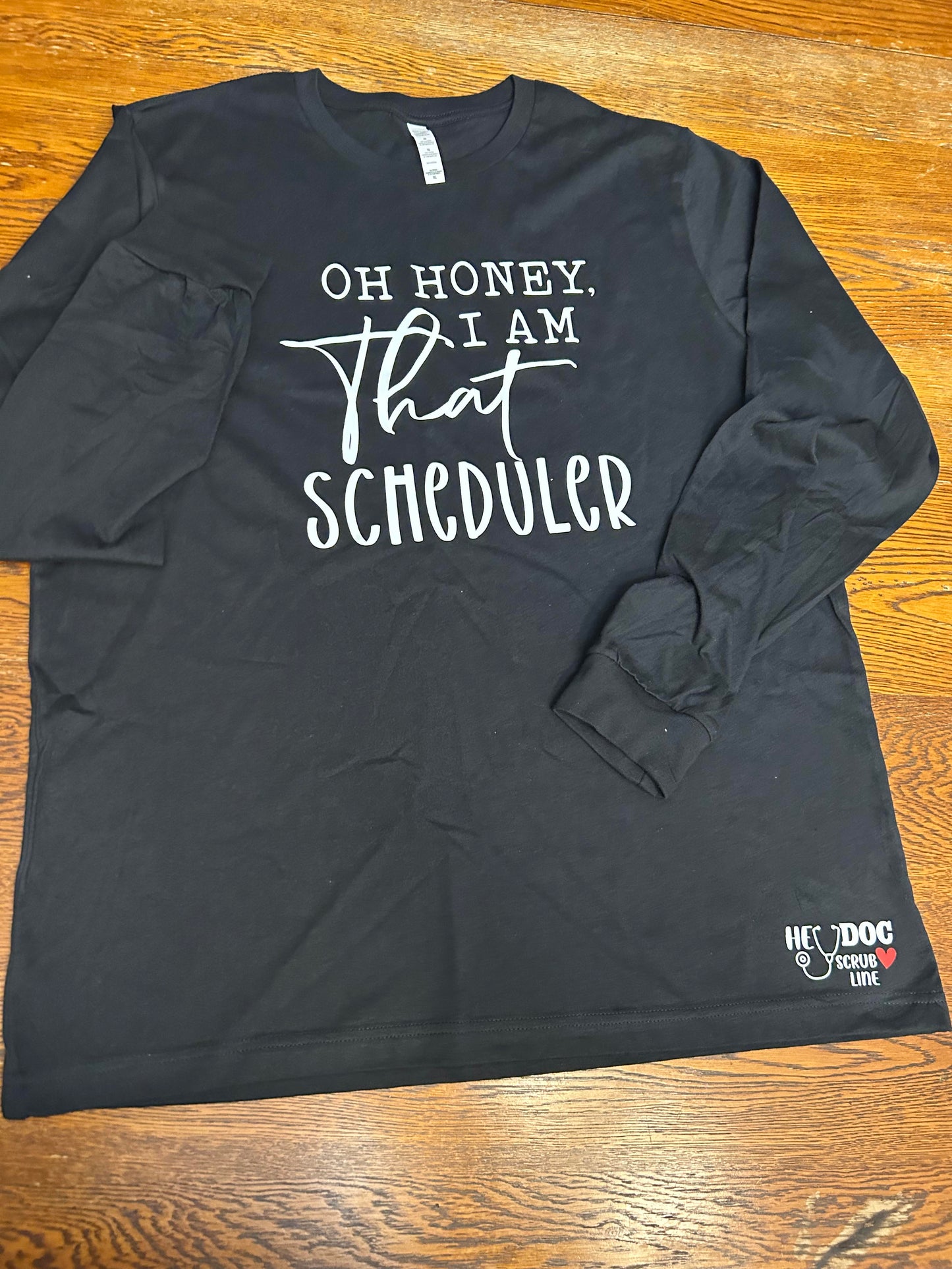 OH Honey I Am That Scheduler